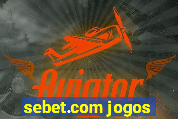 sebet.com jogos